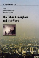 The Urban Atmosphere And Its Effects - Peter Brimblecombe