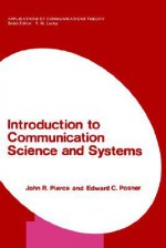 Introduction to Communication Science and Systems - John Robinson Pierce