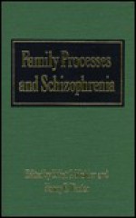 Family Processes & Schizophren - Elliot George Mishler, Nancy Waxler-Morrison