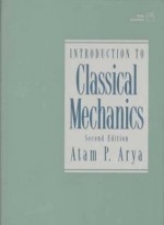 Introduction to Classical Mechanics (2nd Edition) - Atam P. Arya