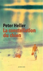 La Constellation du chien - Peter Heller, Céline Leroy