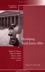 Developing Social Justice Allies 110 - Robert D. Reason, Ellen M. Broido, Tracy L. Davis