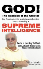 God! the Realities of the Creator - WILLIAM MOREIRA (Canno)