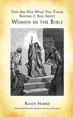 Keeping It Real about Women in the Bible - Randy Harris