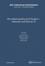 Microelectromechanical Systems - Materials and Devices IV: Volume 1299 - Frank W. Delrio, Maarten P. De Boer, Christoph Eberl