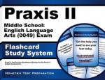 Praxis II Middle School: English Language Arts (0049) Exam Flashcard Study System: Praxis II Test Practice Questions & Review for the Praxis II: Subject Assessments - Praxis II Exam Secrets Test Prep Team