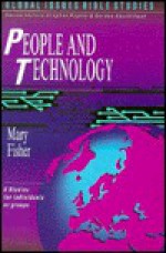 People and Technology/Global Issues Bible Studies - Mary Fisher