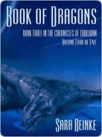 Book of Dragons: Volume Four of Five (Chronicles of Tiralainn, #3.4) - Sara Reinke