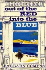 Out of the Red, into the Blue - Barbara Comyns