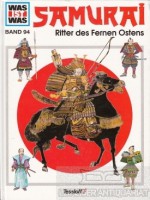 Samurai - Ritter des Fernen Ostens - Wolfgang Tarnowski, Dieter Heidenreich