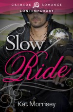 Slow Ride - Kat Morrisey