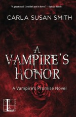 A Vampire's Honor - Carla Susan Smith