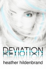 Deviation (Clone Chronicles) - Heather Hildenbrand