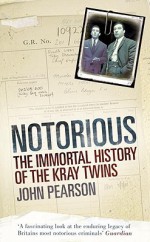 The Immortal Murderers: The Fall and Rise of the Kray Twins - John Pearson