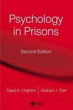 Psychology in Prisons - Graham Towl