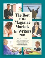 The Best of the Magazine Markets for Writers: A Directory of Publications That Buy Freelance Material - Marni Mcniff