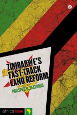 Zimbabwe's Fast-Track Land Reform - Prosper B. Matondi