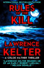 Rules of the Kill: A Chloe Mather Thriller (Chloe Mather Thrillers Book 2) - Lawrence Kelter