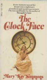 The Clock Face - Mary Kay Simmons