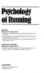 Psychology of Running - Michael H. Sacks, Michael L. Sachs