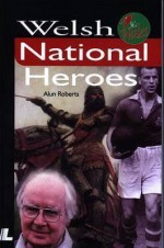 Welsh National Heroes - Alun Roberts