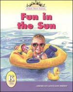 Fun In The Sun (American Language Readers Series, Volume 1) - Guyla Nelson, Saundra Lamgo, David Grassnick, Jonathan Chong