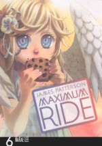 Maximum Ride: The Manga, Vol. 6 - NaRae Lee