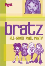 Bratz: All Night Mall Party - Charles O'Connor