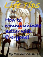 How to Communicate Better with Everyone! A Life Tips Book by Bill and Sarah Giles. (Bill and Sarah Giles Life Tips Books. 5) - Sarah Giles, Bill Giles