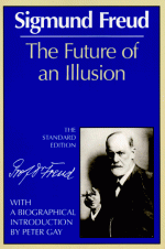 The Future of an Illusion (The Standard Edition) (Complete Psychological Works of Sigmund Freud) - Sigmund Freud, Peter Gay