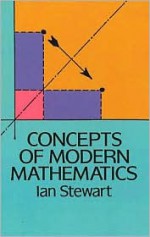 Concepts of Modern Mathematics (Dover Books on Mathematics) - Ian Stewart