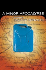 A Minor Apocalypse - Tadeusz Konwicki