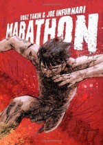 Marathon - Boaz Yakin, Joe Infurnari