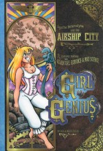 Girl Genius, Vol. 2: Agatha Heterodyne and the Airship City - Phil Foglio, Kaja Foglio