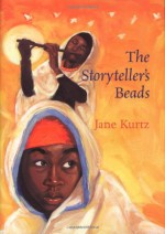 The Storyteller's Beads - Jane Kurtz, Liz Van Doren, Michael Bryant