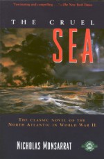 The Cruel Sea (Classics of War) - Nicholas Monsarrat