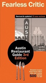 Fearless Critic: Austin Restaurant Guide - Fearless Critic, Alexis Herschkowitsch, Erin McReynolds, Fearless Critic