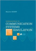 Introduction to Communication System Simulation - Maurice Schiff