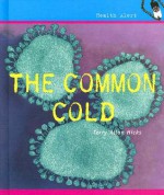 The Common Cold (Health Alert) - Terry Allan Hicks