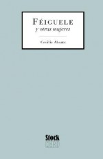 Fڳeiguele Y Otras Mujeres - Cecilia Absatz