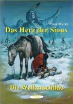 Die Wolkenschilde (Das Herz der Sioux) (German Edition) - Peter Marsh