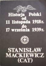 Historja Polski od 11 listopada 1918r. do 17 września 1939r. - Stanisław Mackiewicz