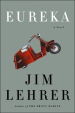 Eureka: A Novel - Jim Lehrer