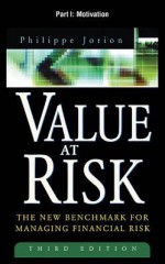 Value at Risk, Part I - Motivation - Philippe Jorion