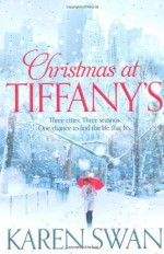 Christmas at Tiffany's by Swan, Karen (2011) Paperback - Karen Swan