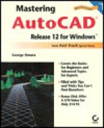 Mastering Auto Cad Release 12 For Windows - George Omura