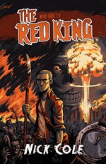 The Red King (Wyrd Book 1) - Nick Cole