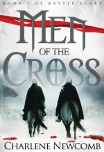 Men of the Cross (Battle Scars Book 1) - Charlene Newcomb