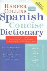 Harper Collins Spanish Concise Dictionary: Spanish to English/English to Spanish - Jeremy Butterfield