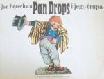 Pan Drops i jego trupa. - Jan Brzechwa, Maciej Buszewicz